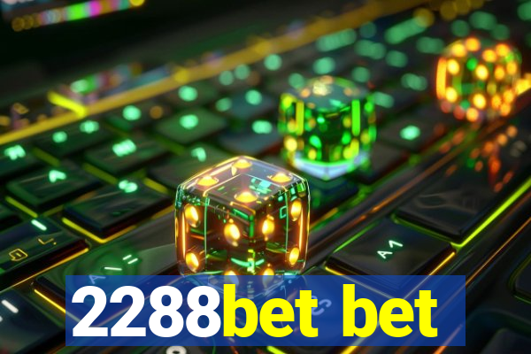 2288bet bet